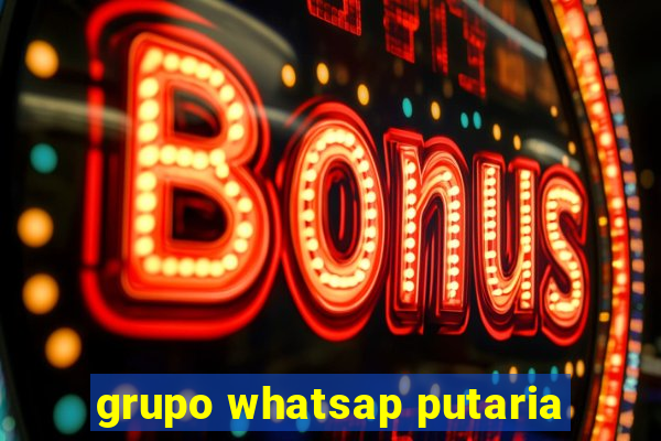 grupo whatsap putaria